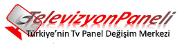 Türkiye'nin Tv Panel Değişim Merkezi
